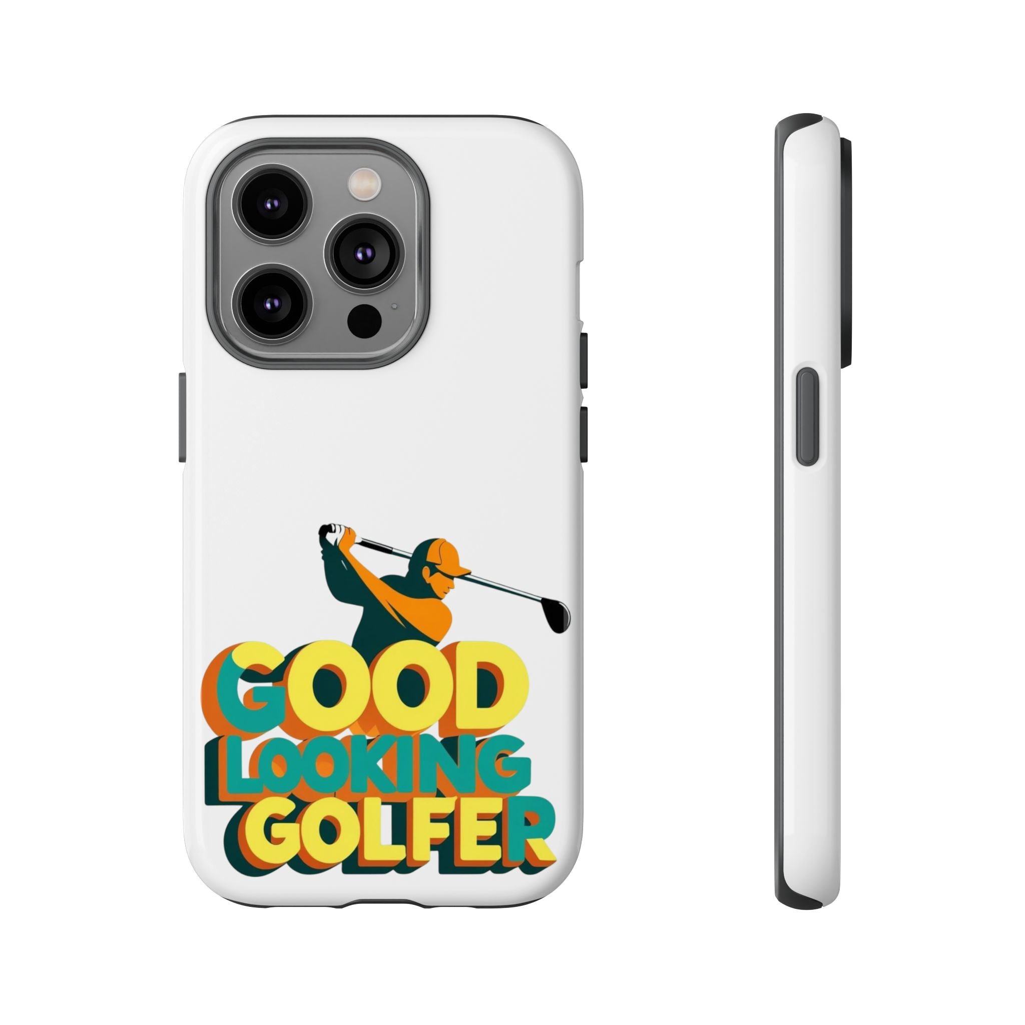 Good Looking Golfer Phone Case | Perfect Gift for Golf Lovers, Stylish Golf Accessories, Tough Phone Protection, Golfer's Essentials