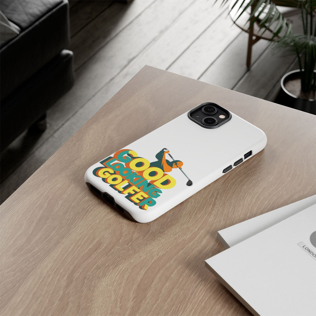 Good Looking Golfer Phone Case | Perfect Gift for Golf Lovers, Stylish Golf Accessories, Tough Phone Protection, Golfer's Essentials