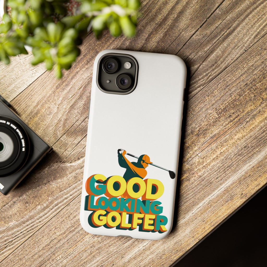 Good Looking Golfer Phone Case | Perfect Gift for Golf Lovers, Stylish Golf Accessories, Tough Phone Protection, Golfer's Essentials