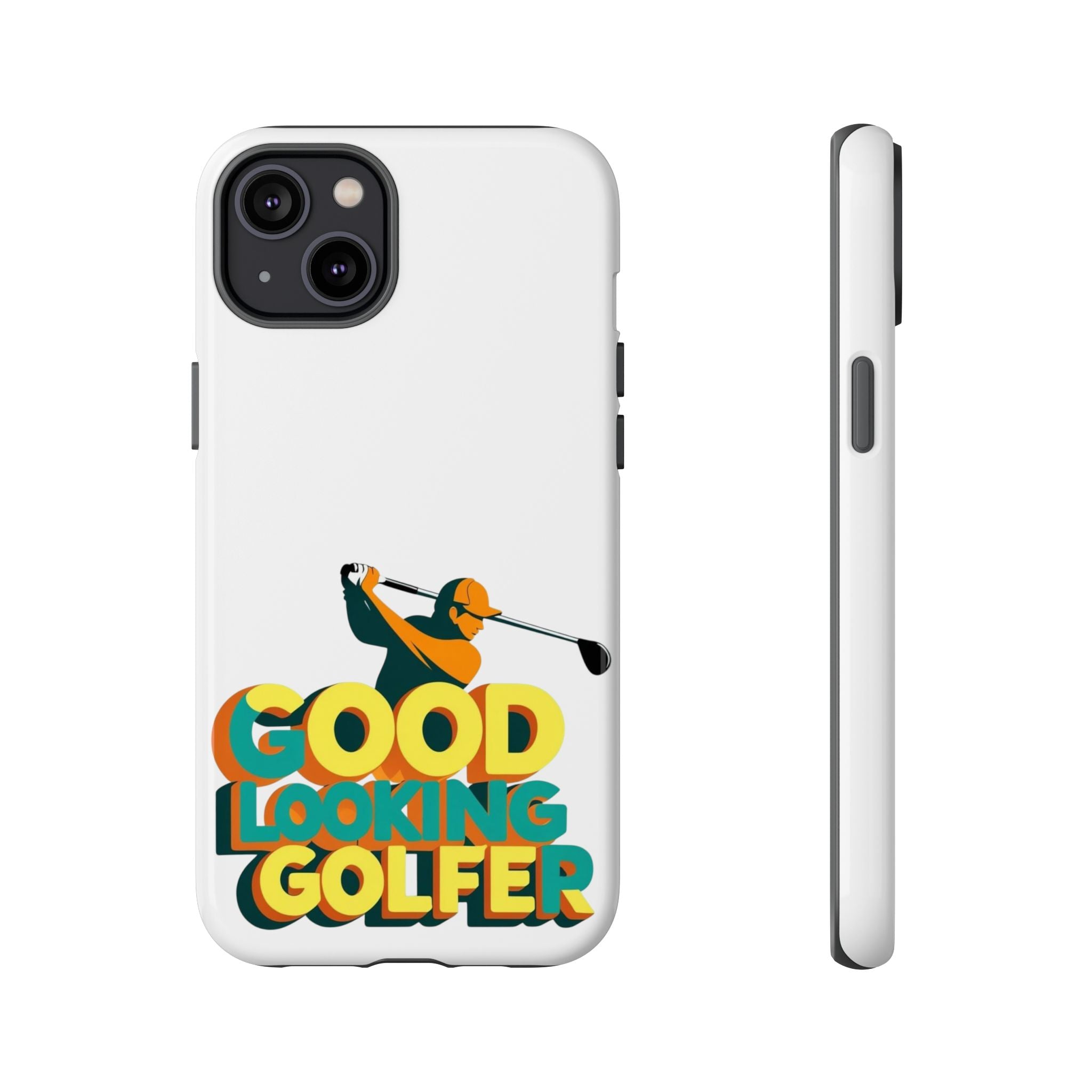 Good Looking Golfer Phone Case | Perfect Gift for Golf Lovers, Stylish Golf Accessories, Tough Phone Protection, Golfer's Essentials
