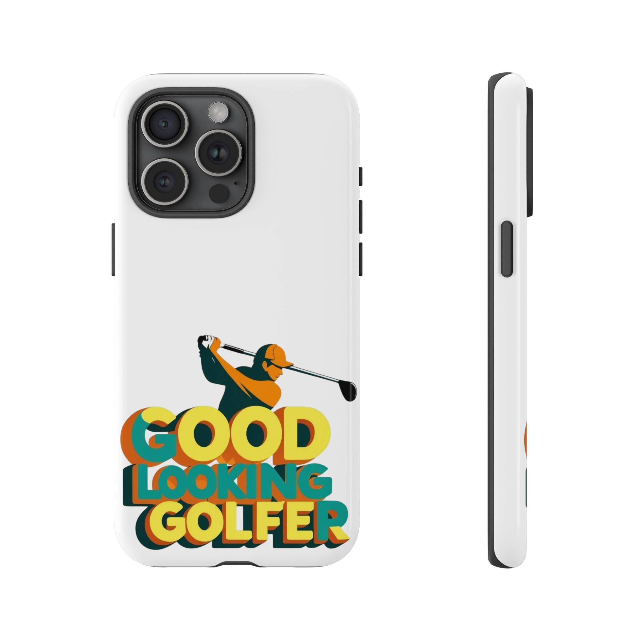 Good Looking Golfer Phone Case | Perfect Gift for Golf Lovers, Stylish Golf Accessories, Tough Phone Protection, Golfer's Essentials