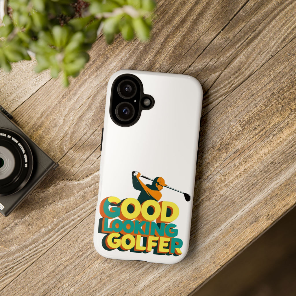 Good Looking Golfer Phone Case | Perfect Gift for Golf Lovers, Stylish Golf Accessories, Tough Phone Protection, Golfer's Essentials
