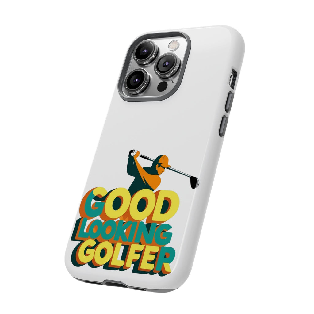 Good Looking Golfer Phone Case | Perfect Gift for Golf Lovers, Stylish Golf Accessories, Tough Phone Protection, Golfer's Essentials