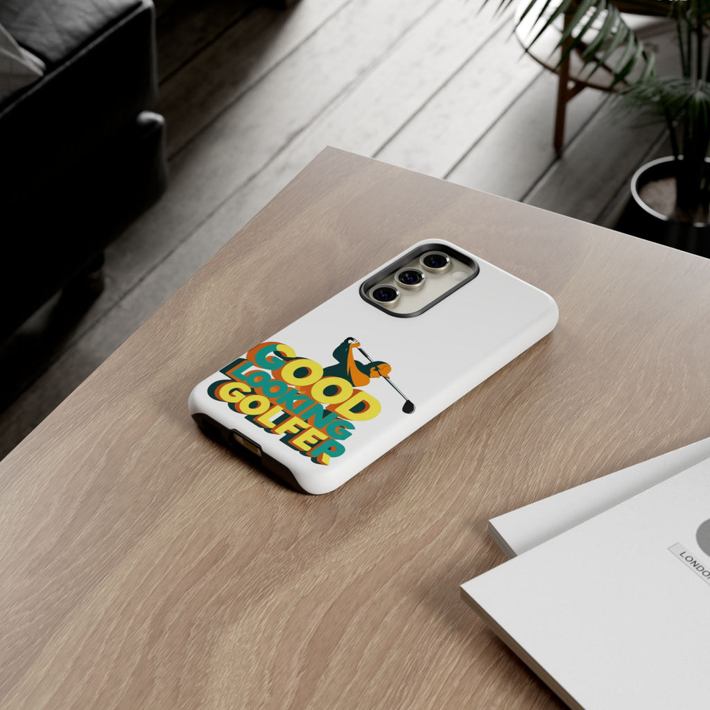 Good Looking Golfer Phone Case | Perfect Gift for Golf Lovers, Stylish Golf Accessories, Tough Phone Protection, Golfer's Essentials