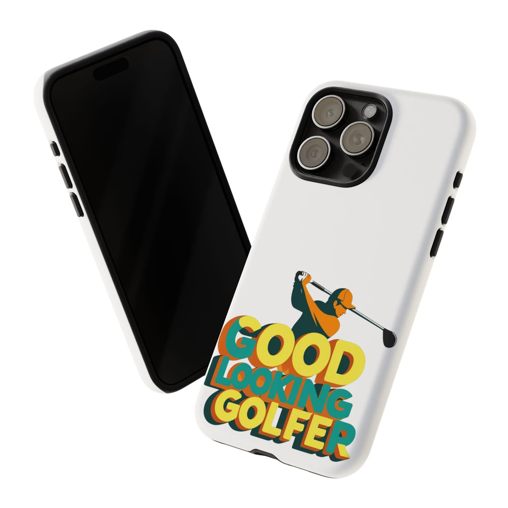 Good Looking Golfer Phone Case | Perfect Gift for Golf Lovers, Stylish Golf Accessories, Tough Phone Protection, Golfer's Essentials