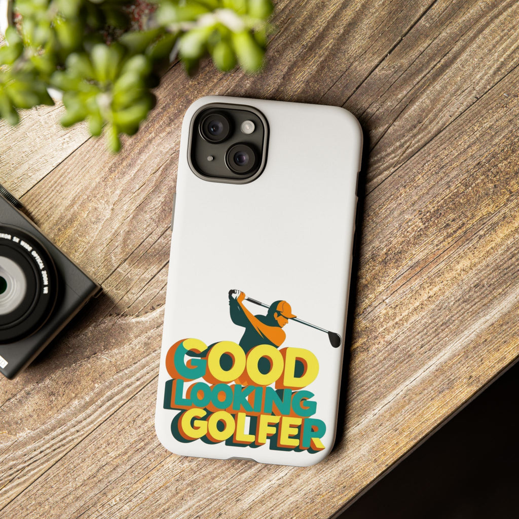Good Looking Golfer Phone Case | Perfect Gift for Golf Lovers, Stylish Golf Accessories, Tough Phone Protection, Golfer's Essentials