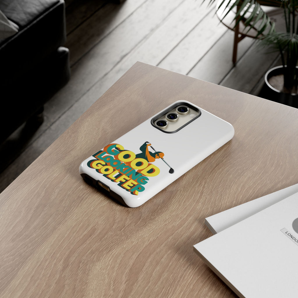 Good Looking Golfer Phone Case | Perfect Gift for Golf Lovers, Stylish Golf Accessories, Tough Phone Protection, Golfer's Essentials