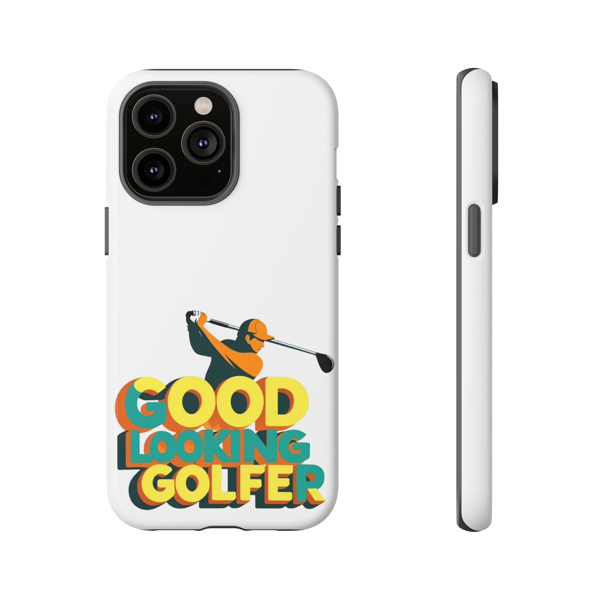 Good Looking Golfer Phone Case | Perfect Gift for Golf Lovers, Stylish Golf Accessories, Tough Phone Protection, Golfer's Essentials