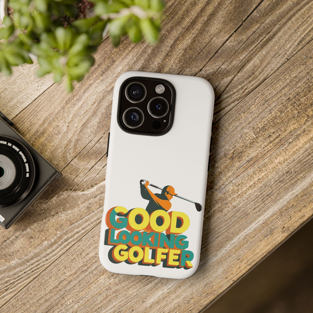 Good Looking Golfer Phone Case | Perfect Gift for Golf Lovers, Stylish Golf Accessories, Tough Phone Protection, Golfer's Essentials