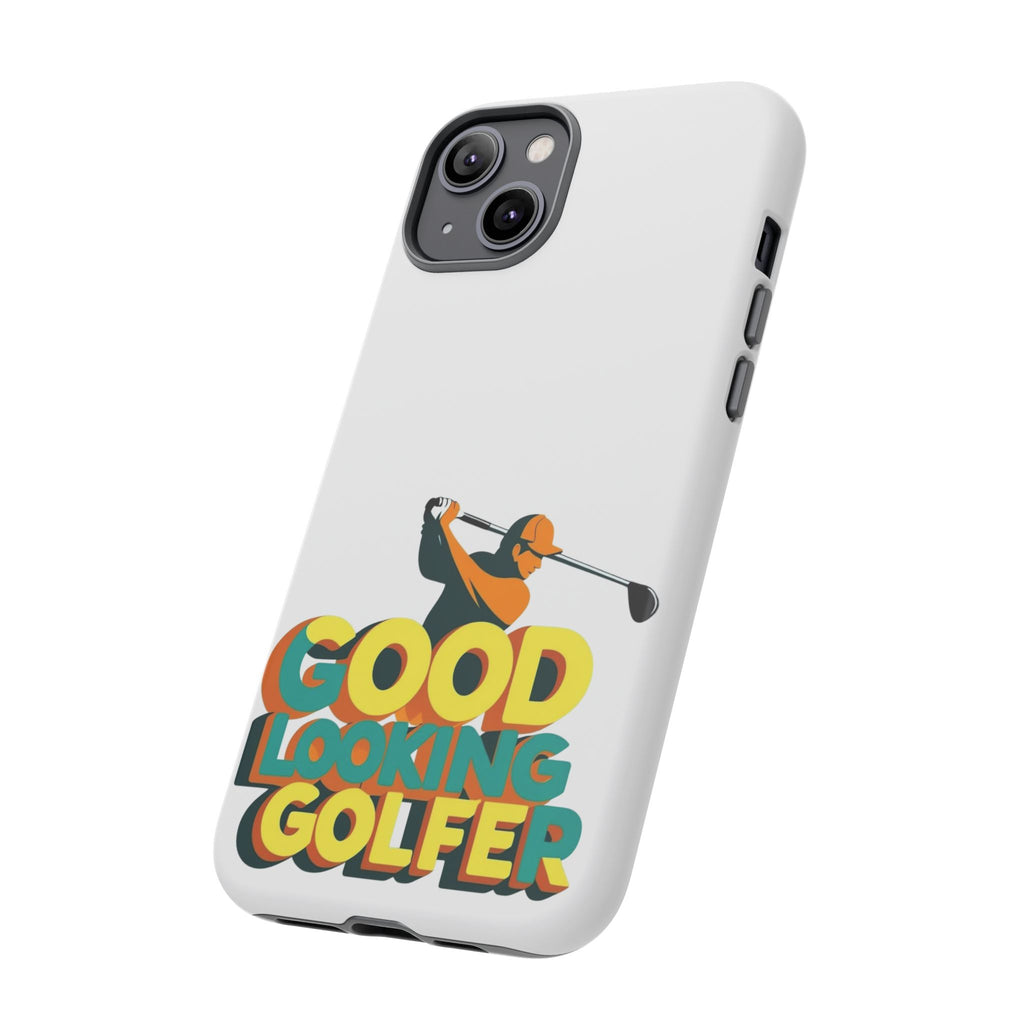 Good Looking Golfer Phone Case | Perfect Gift for Golf Lovers, Stylish Golf Accessories, Tough Phone Protection, Golfer's Essentials