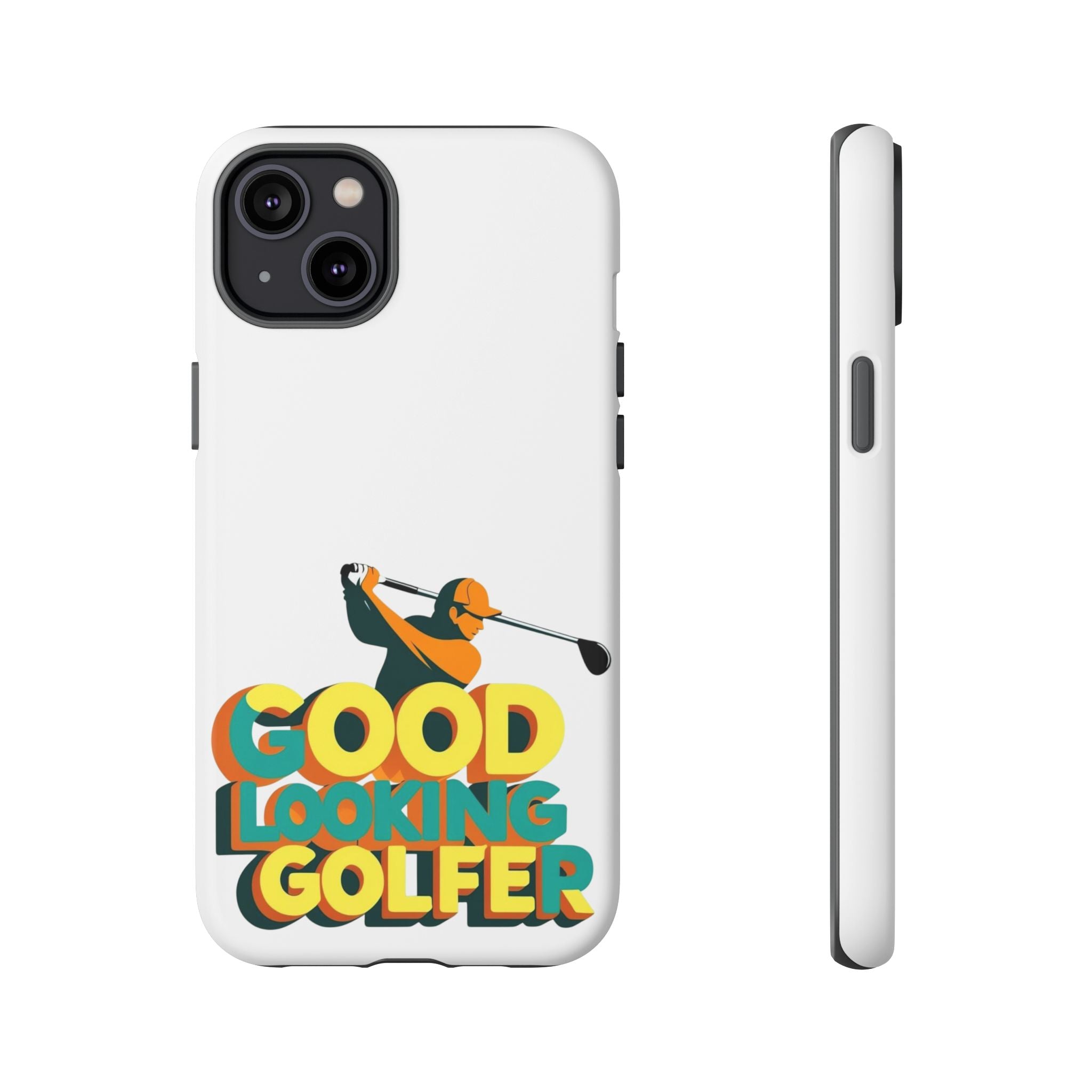 Good Looking Golfer Phone Case | Perfect Gift for Golf Lovers, Stylish Golf Accessories, Tough Phone Protection, Golfer's Essentials