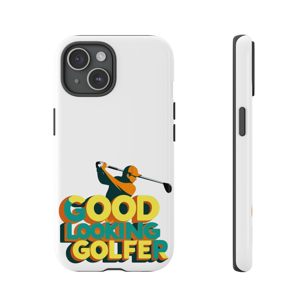 Good Looking Golfer Phone Case | Perfect Gift for Golf Lovers, Stylish Golf Accessories, Tough Phone Protection, Golfer's Essentials