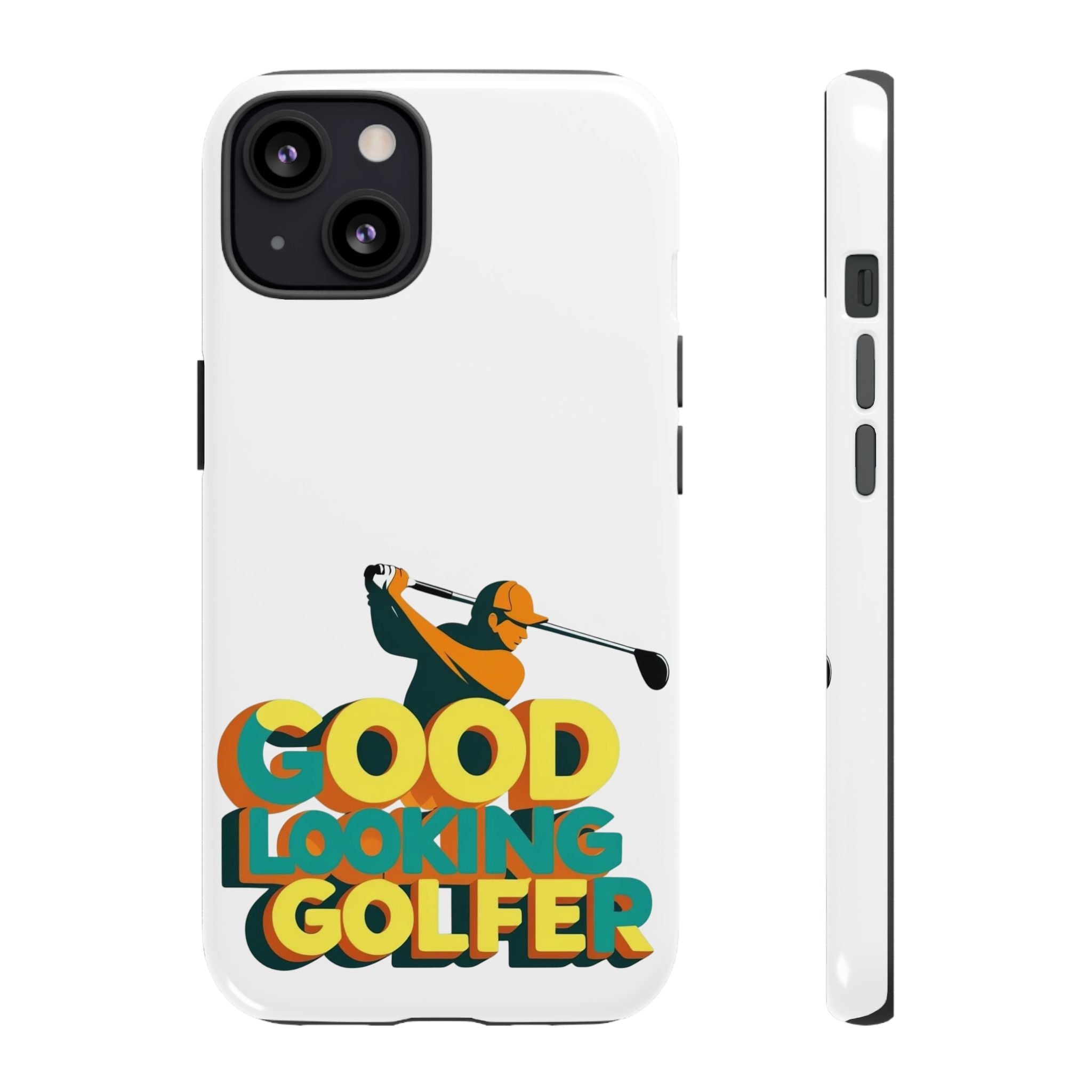 Good Looking Golfer Phone Case | Perfect Gift for Golf Lovers, Stylish Golf Accessories, Tough Phone Protection, Golfer's Essentials