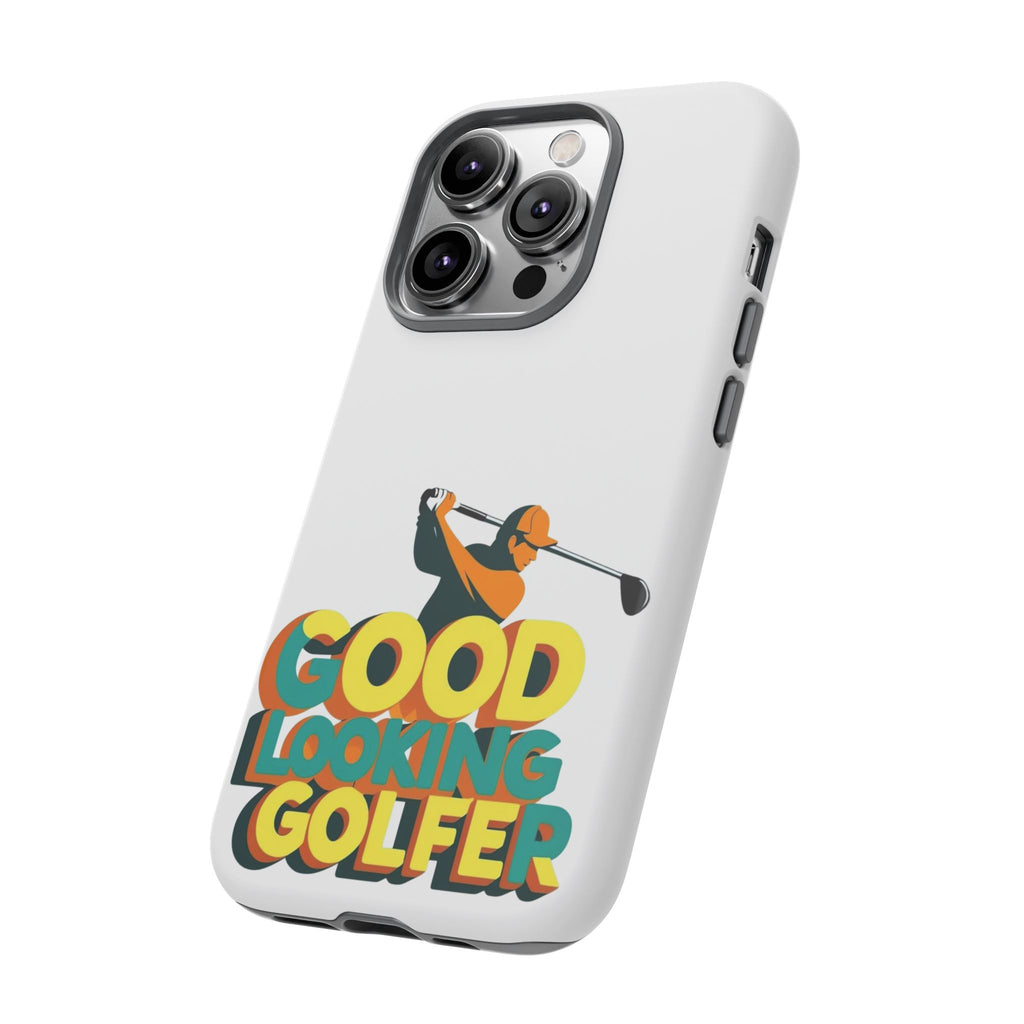 Good Looking Golfer Phone Case | Perfect Gift for Golf Lovers, Stylish Golf Accessories, Tough Phone Protection, Golfer's Essentials