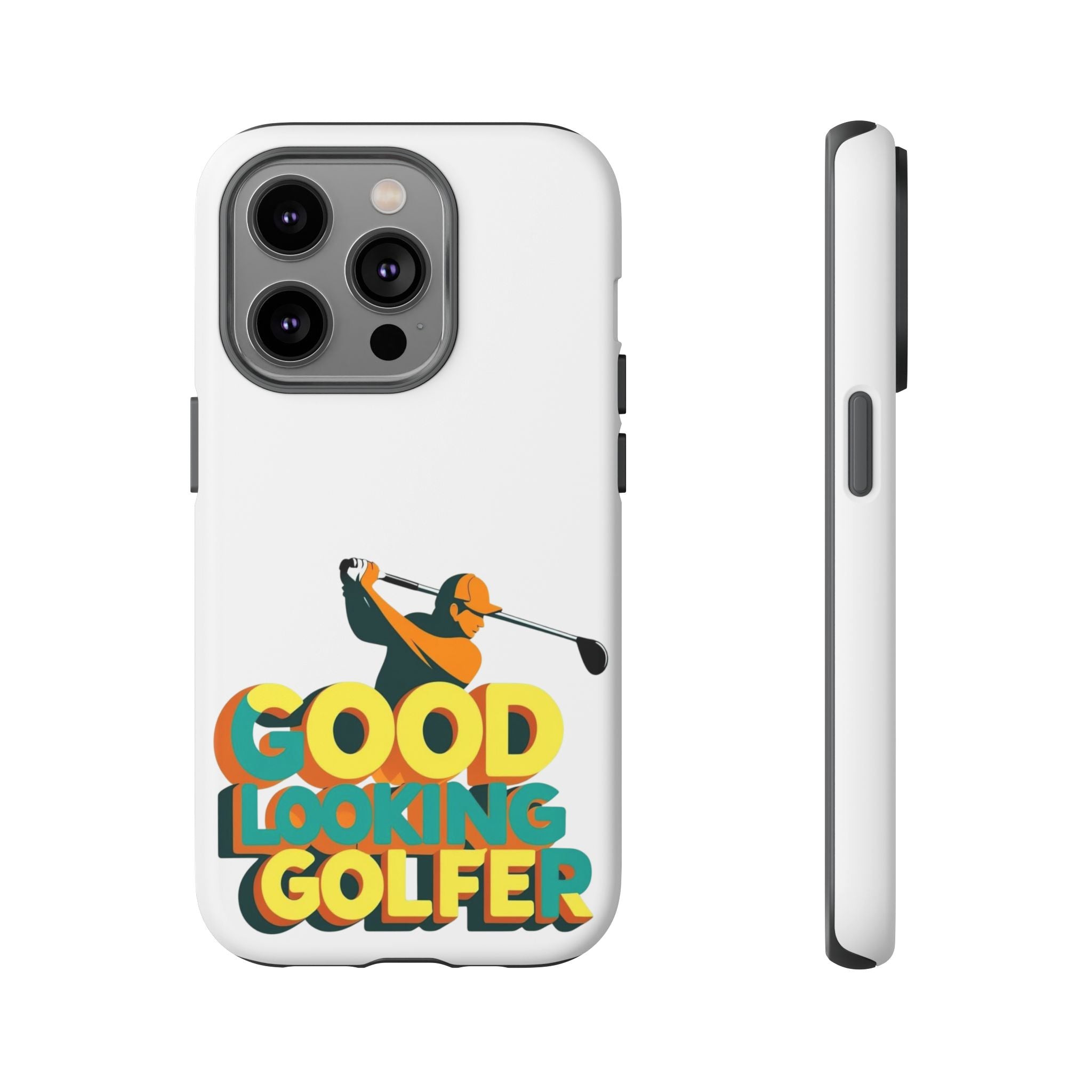 Good Looking Golfer Phone Case | Perfect Gift for Golf Lovers, Stylish Golf Accessories, Tough Phone Protection, Golfer's Essentials